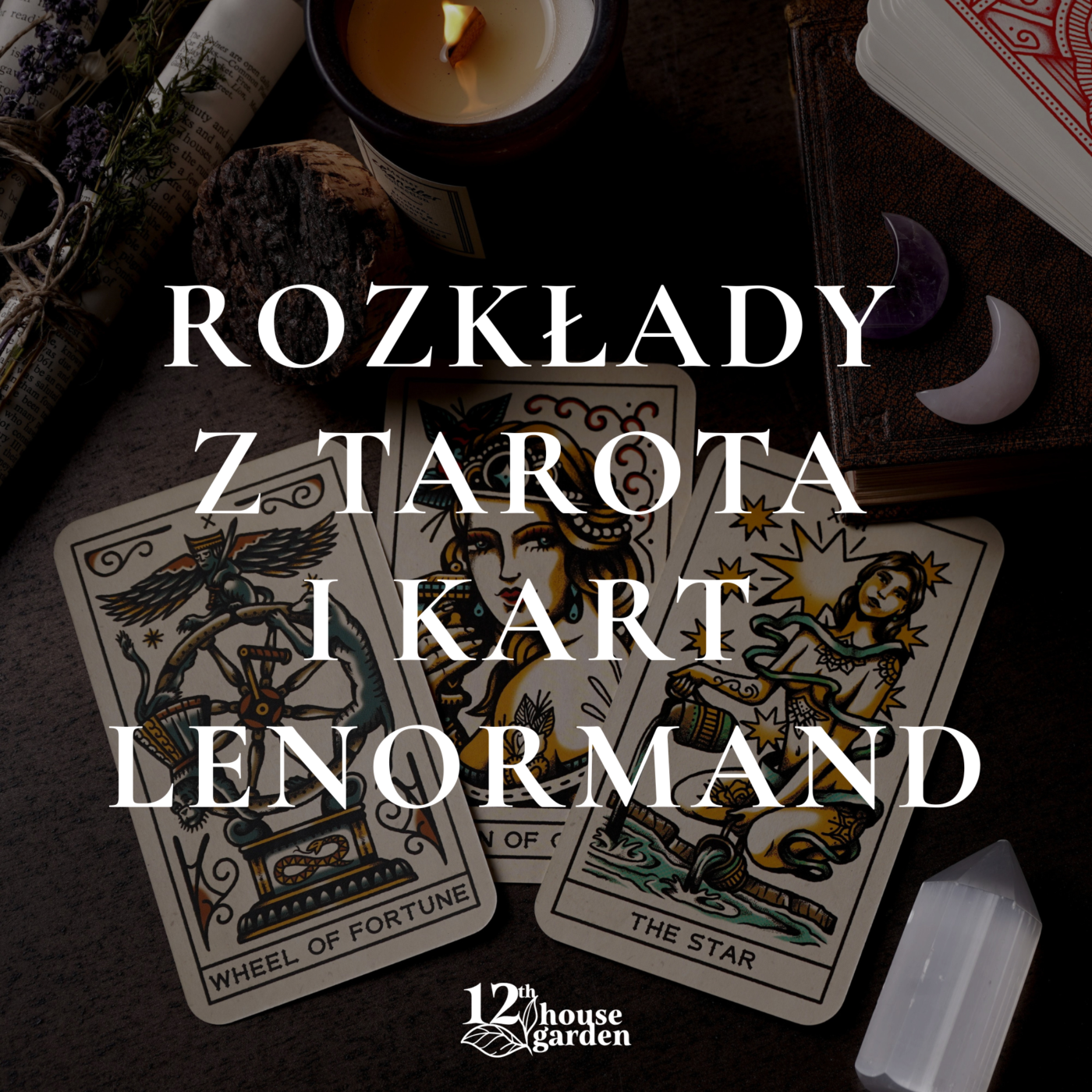 Rozkłady z tarota i kart Lenormand